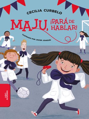 cover image of Maju, ¡pará de hablar!